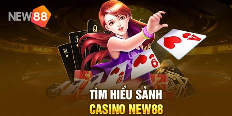Giới thiệu về casino New88
